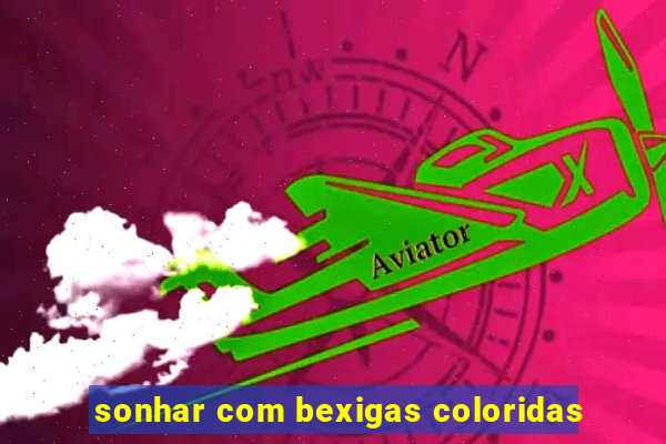 sonhar com bexigas coloridas